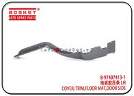 8-97407413-1 8974074131 Isuzu FVR Parts Door Side Floor Mat Trim Cover  LH For FRR FTR