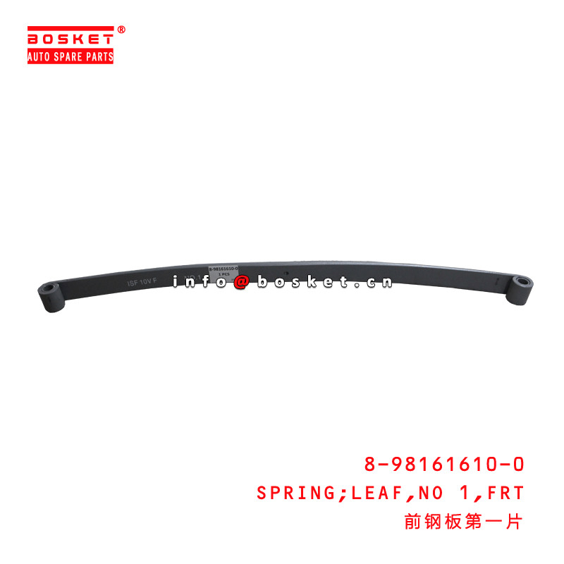 8-98161610-0 Truck Chassis Parts Front No.1 Leaf Spring 8981616100 For ISUZU CYZ 6WG1