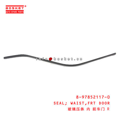 8-97852117-0 FronT DOOR WAIST SEAL  for ISUZU NKR  8978521170