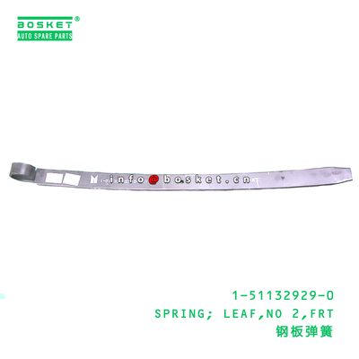 1-51132929-0 SPRING; LEAF,NO 2,FRT suitable for ISUZU 1511329290