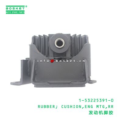 1-53225391-0 RUBBER; CUSHION,ENG MTG,RR suitable for ISUZU MR133 6HH1 1532253910
