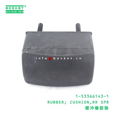 1-53366143-1 RUBBER; CUSHION,RR SPR suitable for ISUZU 1533661431