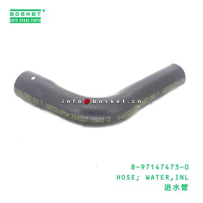 8-97147473-0 HOSE; WATER,INL suitable for ISUZU 4JB1 4JG2 8971474730
