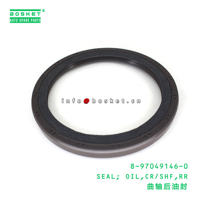8-97049146-0 SEAL; OIL,CR/SHF,RR suitable for ISUZU TFR55 4JA1 4JG2 4JX1 4ZA1 4JB1 8970491460