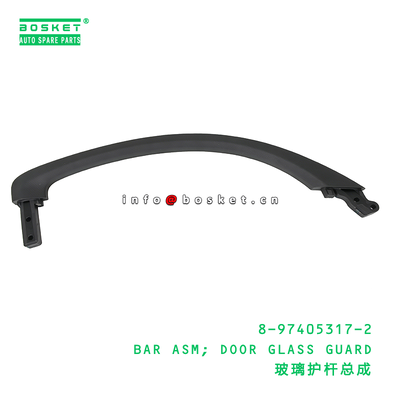 8-97405317-2 BAR ASM; DOOR GLASS GUARD suitable for ISUZU VC46 6UZ1 8974053172