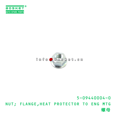 5-09440004-0 NUT  FLANGE HEAT PROTECTOR TO ENG MTG suitable for ISUZU   5094400040