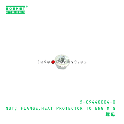 5-09440004-0 NUT  FLANGE HEAT PROTECTOR TO ENG MTG suitable for ISUZU   5094400040