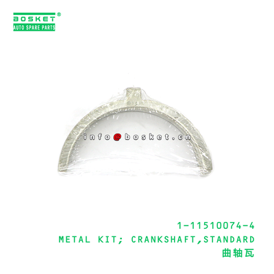 1-11510074-4 METAL KIT; CRANKSHAFT,STANDARD suitable for ISUZU 6BG1 6BD1 1115100744