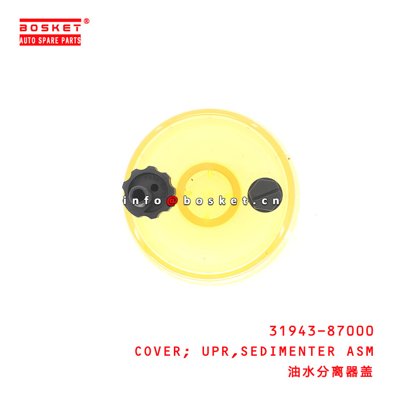 31943-87000 Sedimenter Assembly Upper Cover Suitable for ISUZU JAC