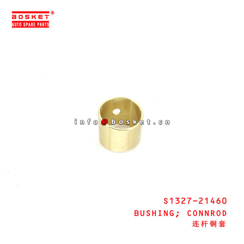S1327-21460 Connrod Bushing suitable for ISUZU HINO J05E J08C