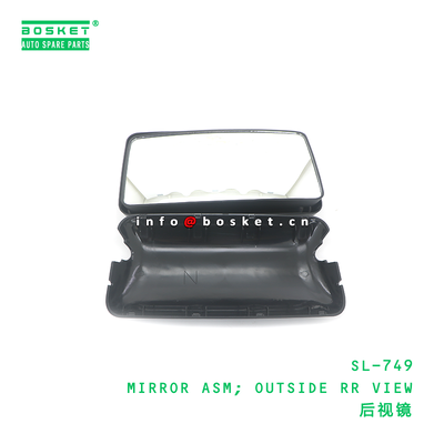 SL-749 MIRROR ASM; ISUZU 4HK1 SL-749 に適した外側RR VIEW
